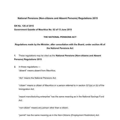 Document preview: Mauritius 2015 Pensions Regulations for Non-Citizens and Absent — Benefits & social aid (CERFA n°no-126-national-pensions-non-citizens-and-absent-persons-regulations-2015)