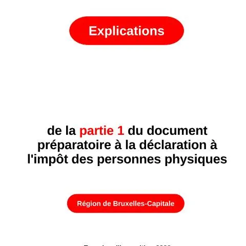 Aperçu du document Comprendre la déclaration IPP en Région de Bruxelles-Capitale — Impôts & fiscalité (CERFA n°explications-partie-1-bxl-2023)