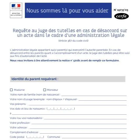 Aperçu du document Désaccord parental en administration légale : saisir le juge — Juridique & justice (CERFA n°15733*03)