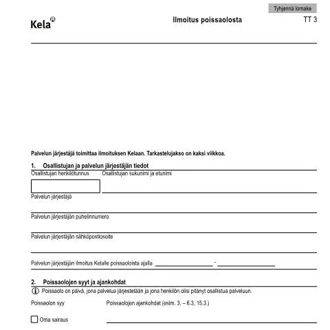Document preview: Miksi ilmoitus poissaolosta on tärkeä työttömyyden aikana? — Työ & työllisyys (CERFA n°Kela TT 3)