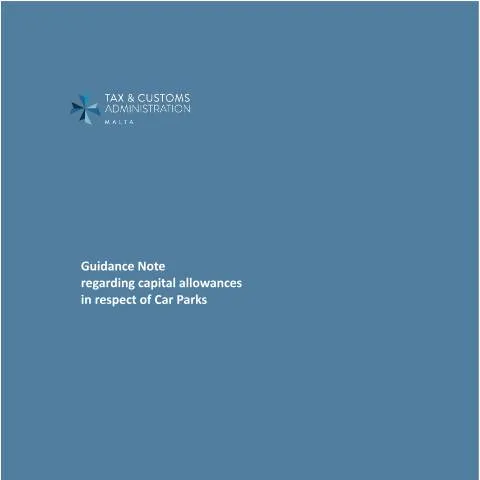 Document preview: Understanding Capital Allowances for Car Parks in Malta — Taxes (CERFA n°mtca-guidance-note-capital-allowances-carparks)