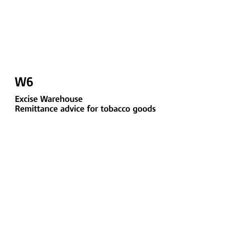 Document preview: Understanding the W6 Form for Tobacco Excise Duties — Taxes