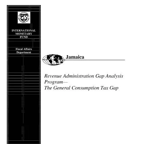 Document preview: Jamaica Revenue Gap Analysis 2015: Insights and Recommendations — Taxes (CERFA n°Jamaica+IMF+RA-GAP+Tax+Gap+Analysis+Report+-+April+2015)