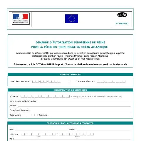 Aperçu du document Autorisation européenne pêche thon rouge : guide formulaire 14857*07 — Démarches administratives (CERFA n°14857*07)