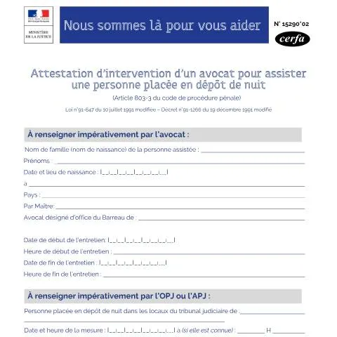Aperçu du document Intervention de l'avocat en dépôt de nuit : droits et procédure — Juridique & justice (CERFA n°15290*02)