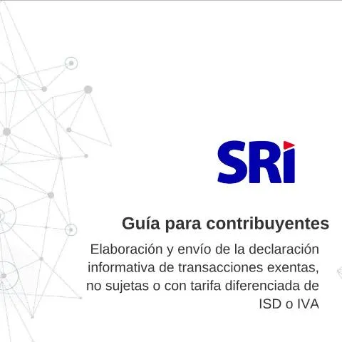 Vista previa del documento Instrucciones para el Formulario de IVA e ISD en Ecuador — Impuestos (CERFA n°Guía para el llenado del Formulario de declaración informativa de transacciones exentas de IVA o ISD)