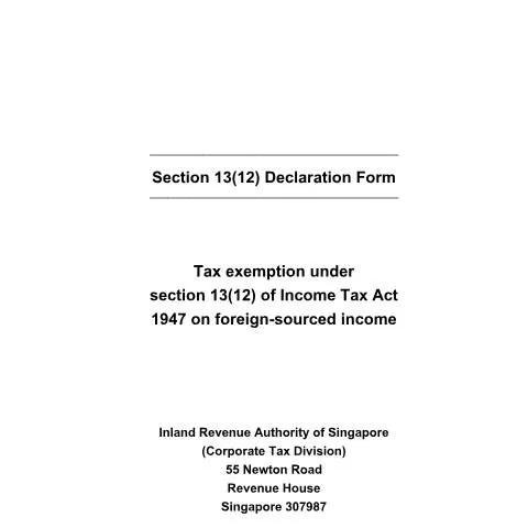 Document preview: Understanding the Section 13(12) Declaration Form in Singapore — Taxes (CERFA n°S13(12)-DECLARATION-FORM_SIGNED)