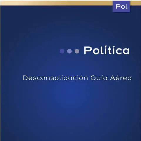 Vista previa del documento Entendiendo la Política de Desconsolidación en Costa Rica — Trámites administrativos (CERFA n°MH-DGA-PRO05-POL-003-PolticaDesconsolidacionGuiaAereav2)