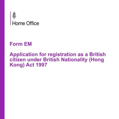 Document preview: How to Apply for British Citizenship Using Form EM After Hong Kong — Immigration & visas