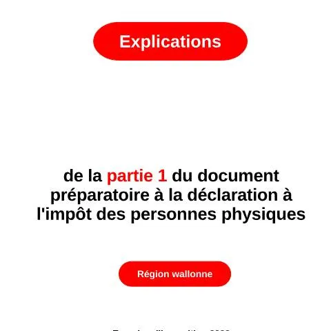 Aperçu du document Guide sur la déclaration des revenus en Région wallonne — Impôts & fiscalité (CERFA n°explications-partie-1-rw-2023)