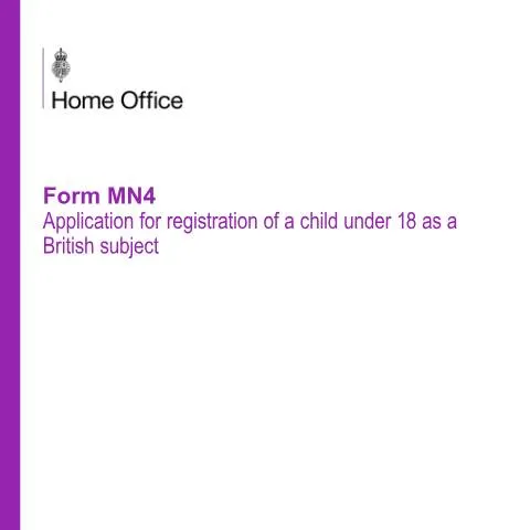 Document preview: British Subject Registration for Children: MN4 Application Guide — Immigration & visas