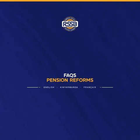 Document preview: Comprehensive Guide to RSSB FAQs on Pension Reforms — Government & admin (CERFA n°RSSB_FAQS_All_languages_2_760b75b195)