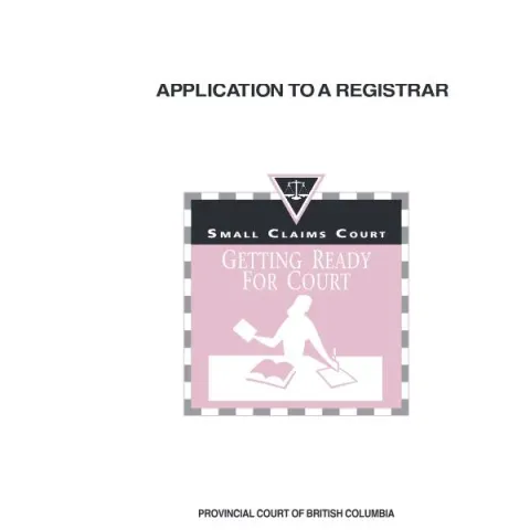 Document preview: Understanding the Application to a Registrar Form in BC Small Claims — Legal & justice (SCL 016)