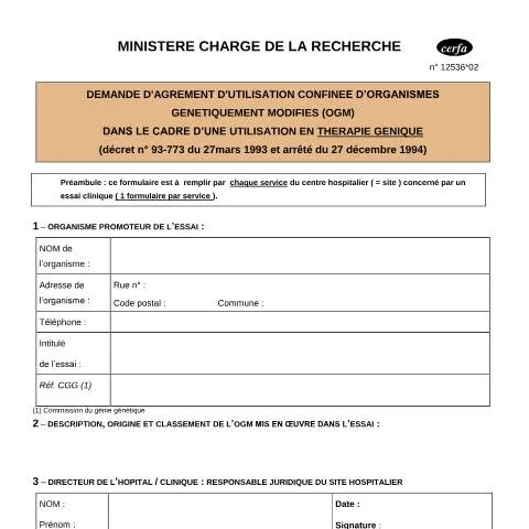 Aperçu du document Agrément utilisation confinée OGM thérapie génique : procédure — Démarches administratives (CERFA n°12536*02)