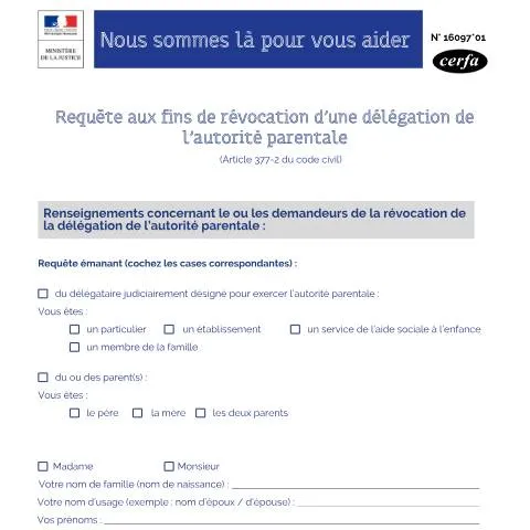 Aperçu du document Révocation de délégation parentale : mode d'emploi du formulaire — Famille (CERFA n°16097*01)
