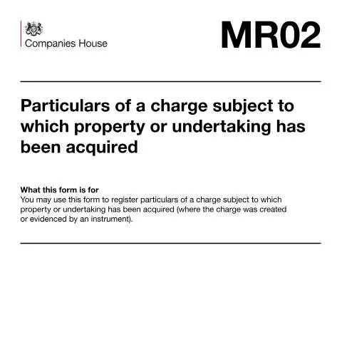 Document preview: How to Register Existing Charges When Acquiring Property: MR02 Form — Property & real estate