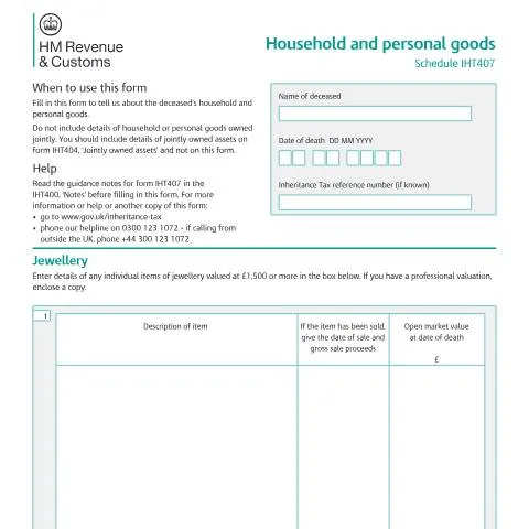 Document preview: How to Complete IHT407: Declaring Personal Goods for Inheritance Tax — Taxes
