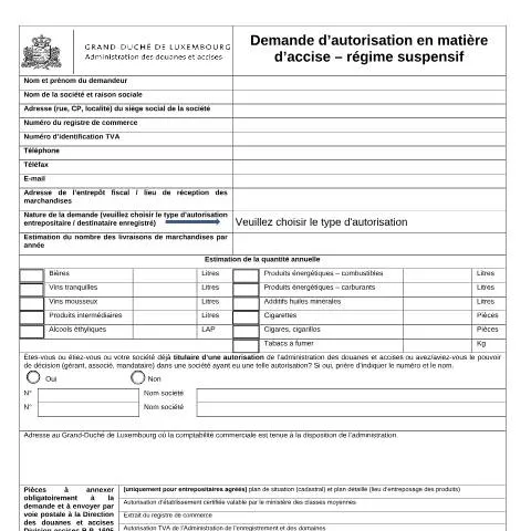 Aperçu du document Comprendre l'autorisation en matière d'accise au Luxembourg — Douane & import-export (CERFA n°Demande-autorisation-matiere-accise-regime-suspensif-entrepositaire-agrees-destinataire-enregistre)