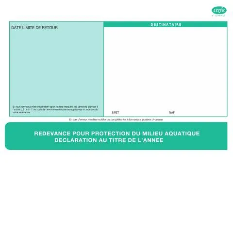 Aperçu du document Redevance protection milieu aquatique : obligations déclaratives — Environnement & énergie (CERFA n°13748*05)