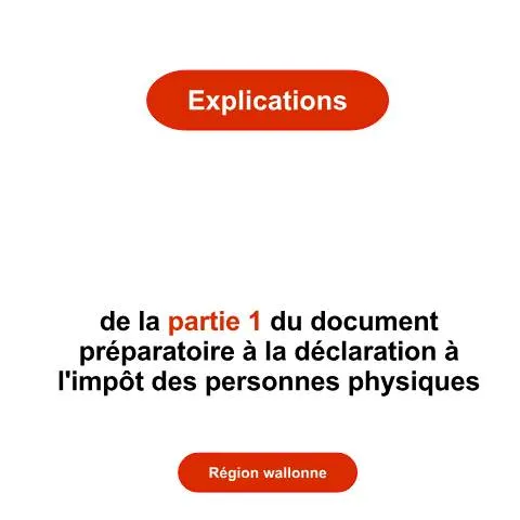 Aperçu du document Guide Complet sur le Formulaire de Déclaration en Région Wallonne — Impôts & fiscalité (CERFA n°explications-partie-1-rw-2026)