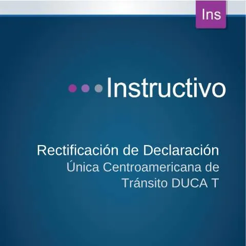 Vista previa del documento Proceso de rectificación del DUCA T en Costa Rica — Trámites administrativos (CERFA n°MH-DGA-PRO05-INS-003InstructivopararectificarDUCA_T)