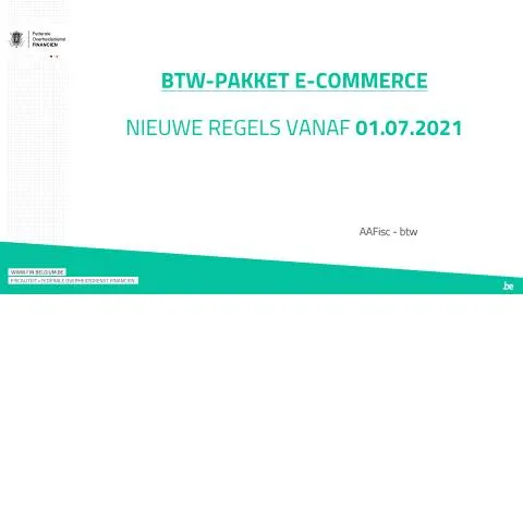 Aperçu du document Mise à jour de la TVA pour le commerce électronique en Belgique à — Démarches administratives (CERFA n°123-e-commerce-btw-pakket-01072021)