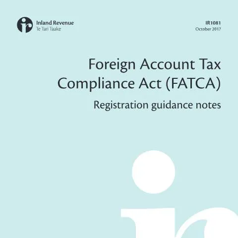 Document preview: Understanding FATCA Registration for NZ Financial Institutions — Government & admin (CERFA n°IR1081)