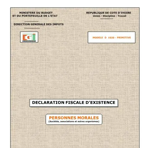 Aperçu du document Comprendre la Déclaration Fiscale d'Existence en Côte d'Ivoire — Impôts & fiscalité