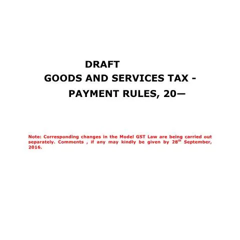 Document preview: Understanding the Draft Payment Rules for GST Compliance — Government & admin (CERFA n°draft-payment-rules)